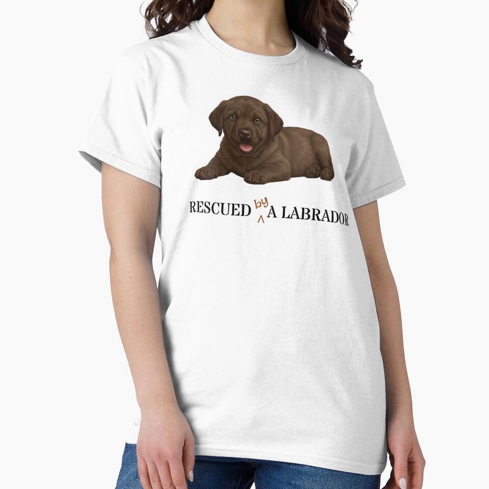 Brown Labrador Puppy Owner Gift: Rescued (by) a Labrador by MFOriginals Unisex T-shirt, Sweatshirt, Hoodie, Long Sleeve Tee